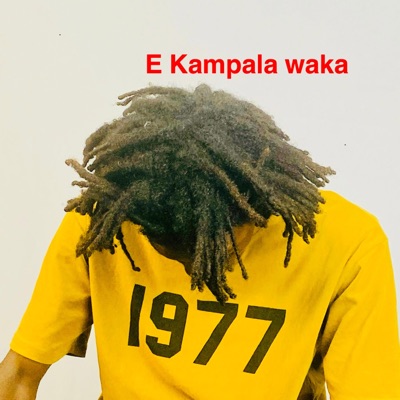 E KAMPALA WAKA (feat. Pascal kalyabuli) - Single