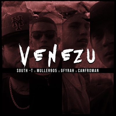 Venezu (feat. South-t, Muller905, Canfroman & Santa Alicia) - Single