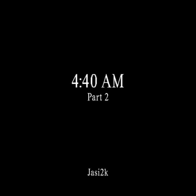 4:40 AM - Single - Album by Jasi2k - Apple Music