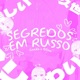 Segredos em Russo Single