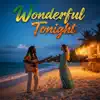 Wonderful Tonight