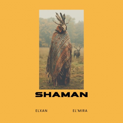 SHAMAN (feat. EL'MIRA) - Single