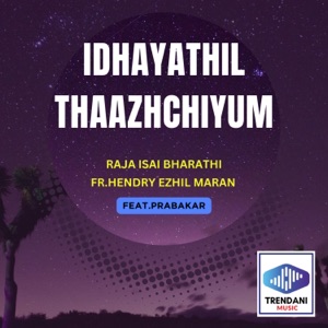 Idhayathil Thaazhchiyum (feat. Prabakar)