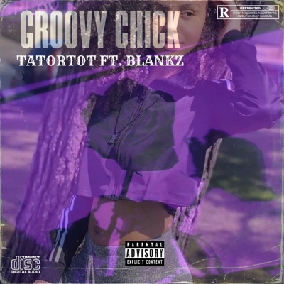 Groovy Chick (feat. Blankz) - Single
