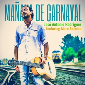 Mañana de Carnaval (feat. Marc Antoine) - Single