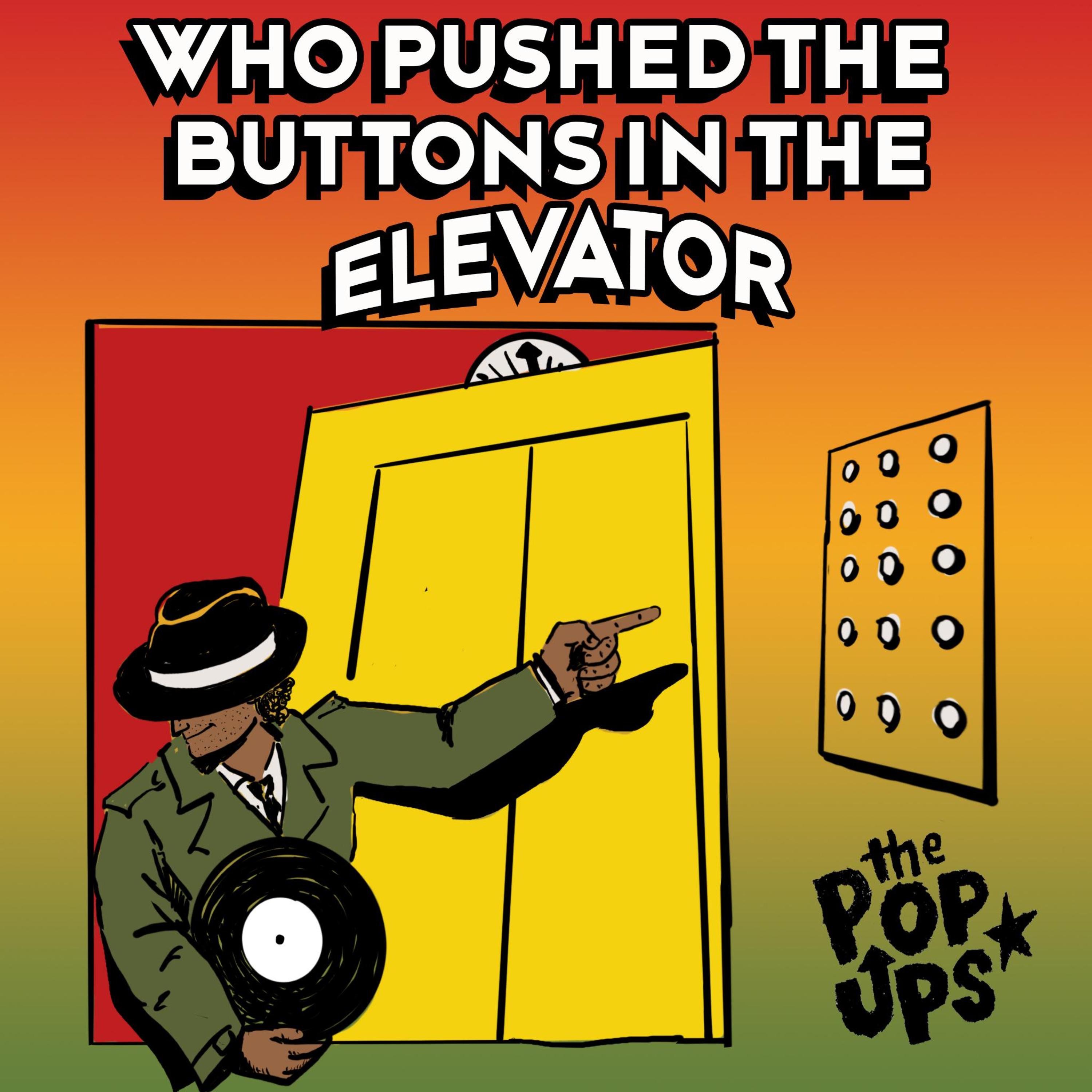 Who Pushed the Buttons in the Elevator - Single