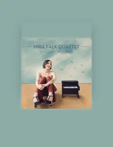 收听 Mira Falk Quartet、观看音乐视频、阅读小传、查看巡演日期等 ！