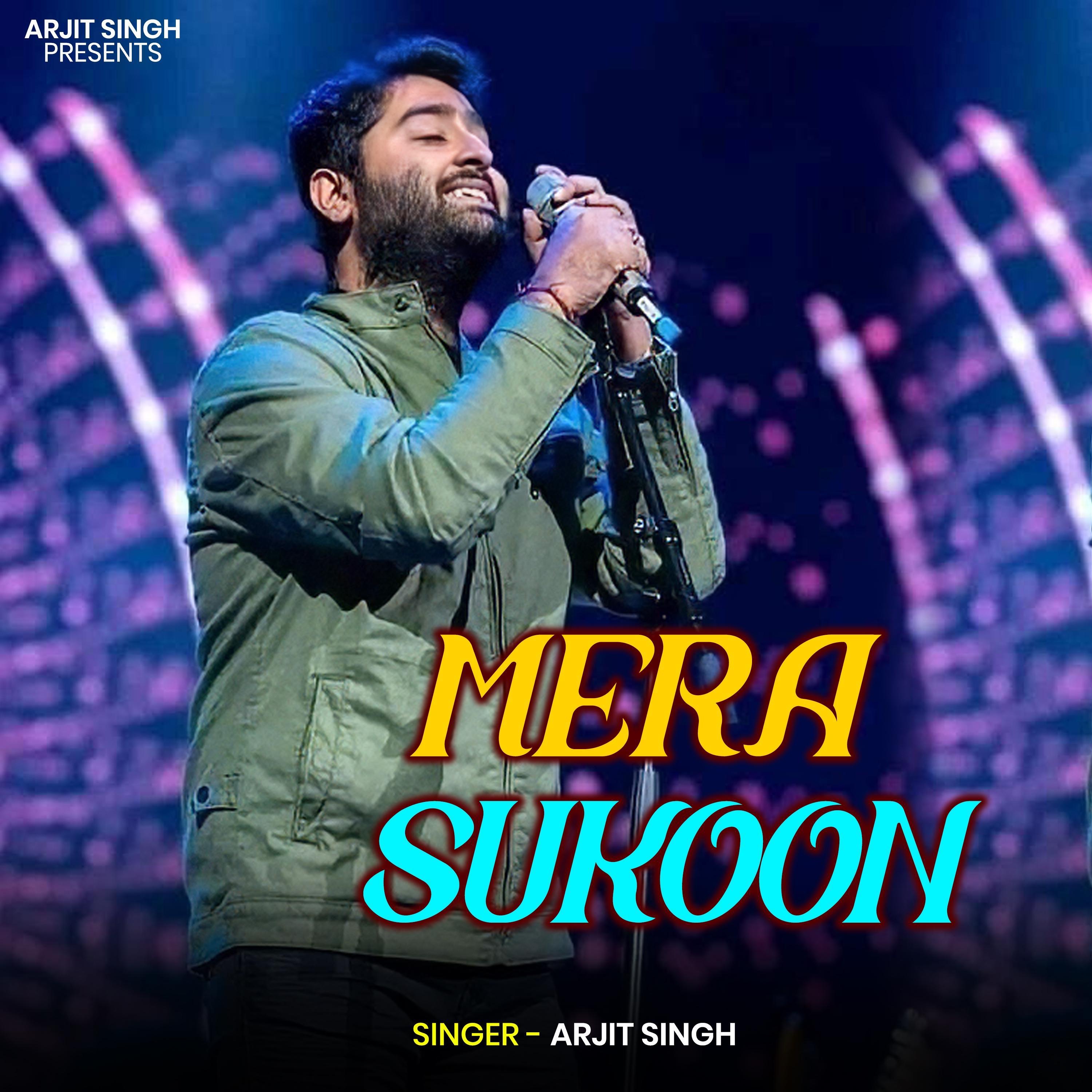 Arjit Singh | Mera Sukoon | मेरा सुकून | Hindi Song - Single