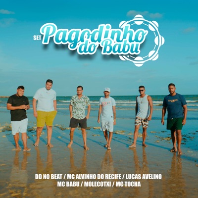 Set: Pagodinho do Babu (feat. DD no Beat, Mc Alvinho Do Recife & Lucas Avelino) - Single
