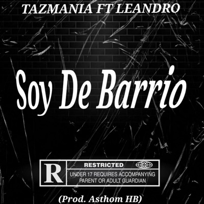 Soy De Barrio (feat. Leandro & AsthomHB) - Single