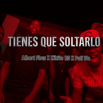 Tiene Que Soltarlo (feat. Pati Wa & Kikito RD) - Single