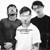 BECOMING NOTHING.
