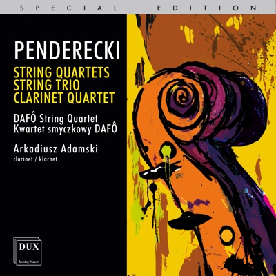 Penderecki: String Quartets, String Trio & Clarinet Quartet