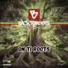 On Ti ROOTS