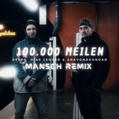 100.000 Meilen (feat. Hias Ledger & ANAVONDEONDAN) [Mansch DNB Remix] - Single