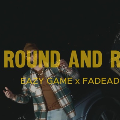 Round And Round (feat. Eazy Game) - Single