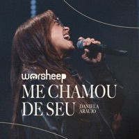 Me Chamou de Seu (Ao Vivo) - Single - Worsheep & Daniela Araújo