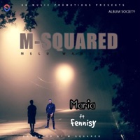Maria (feat. Fennisy) - Single - M-squared Mulu Wamfula