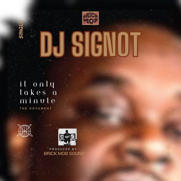 It Only Takes a Minute - Single (feat. Big Gov Mattic) - Single