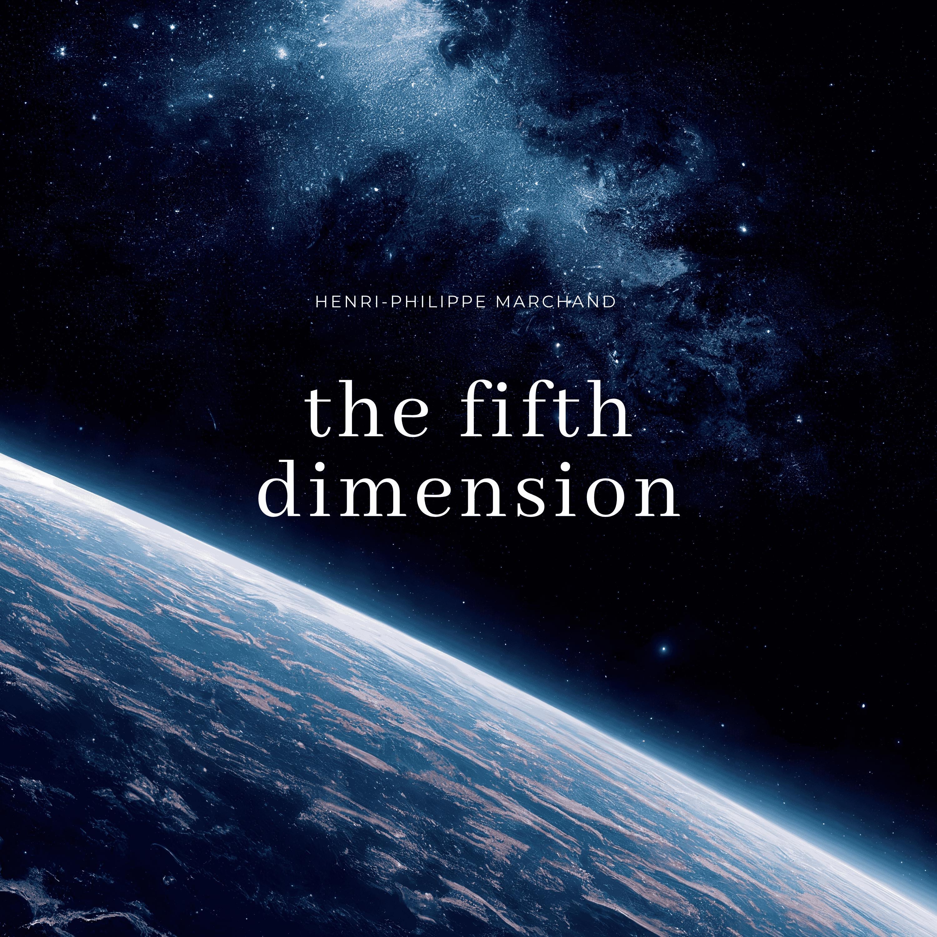The Fifth Dimension (feat. Henri-Philippe Marchand) - Single