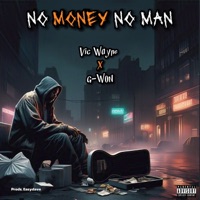 No Money No Man (feat. G- WON) - Single - Vic Wayne