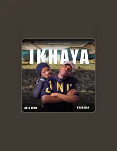 Ouve LIHLE ZUMA × KHABAJAH, vê vídeos de música, lê a biografia, vê as datas da digressão e muito mais!