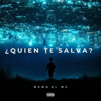 ¿Quien te salva? - Single - Memo El Mc
