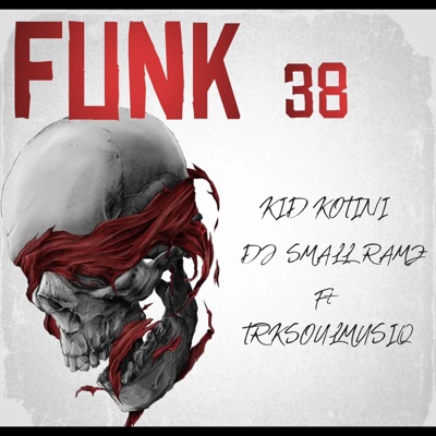 Funk 38 (feat. TrksoulMusiQ) - Single