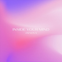 Inside Your Mind - Single - Jai Nova
