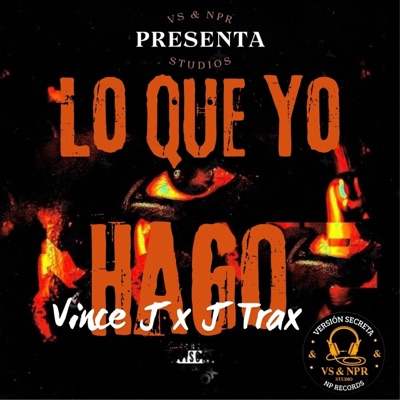 Lo que yo hago (feat. J Trax) - Single