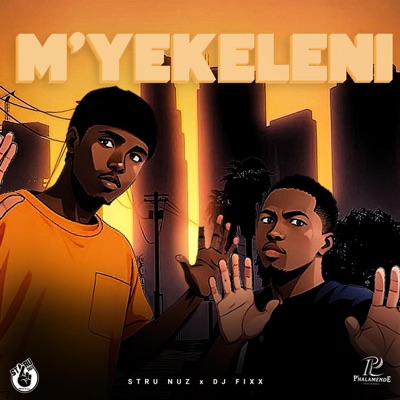 M'yekeleni (feat. Dj Fixx) - Single