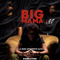 Big Mamá - Single - La Noe Aposento Alto & Kanelo Pro