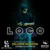 Salazar Alkaeda - Loco
