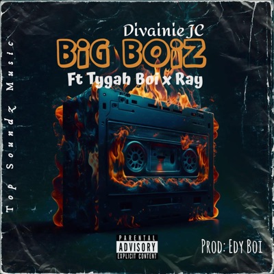 BIG BOIZ (feat. Tygah Boi & Ray) - Single