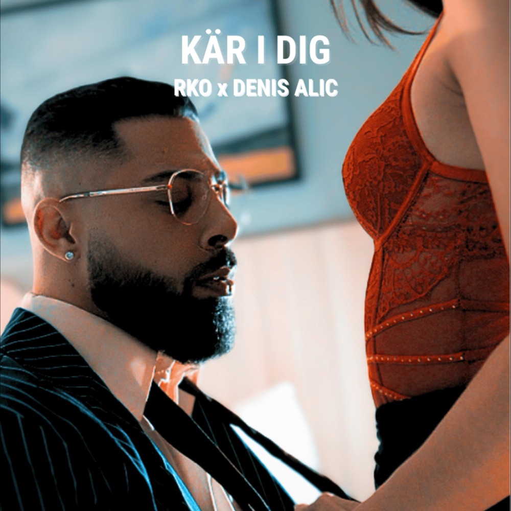 Обложка альбома «KÄR I DIG - Single» — RKO & Denis Alic