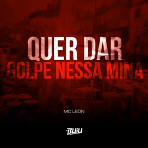 Quer Dar Golpe Nessa Mina