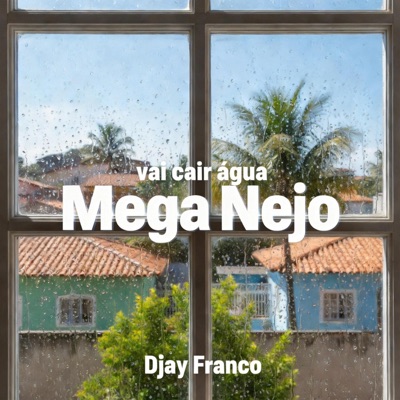Mega Nejo vai cair água - Single
