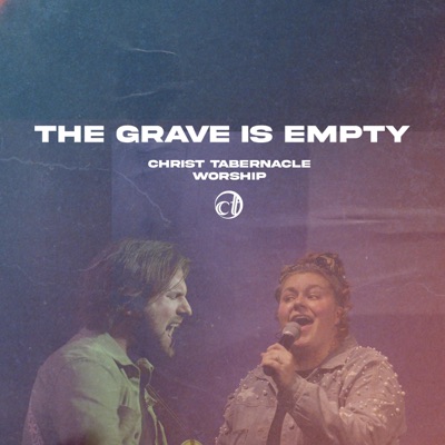 The Grave Is Empty (feat. Abraham Stephens & Haley Sennett) [Live] - Single