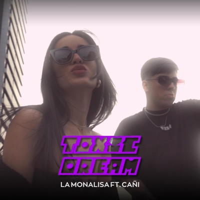 Toxic Dream (feat. Cañi) - Single