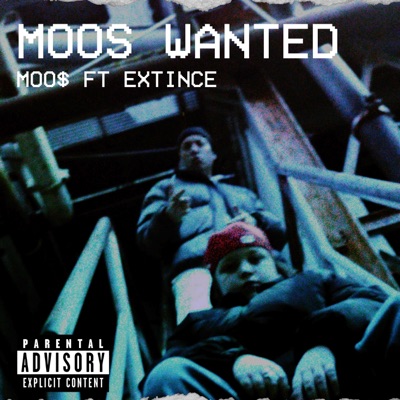 Moo$ Wanted (feat. Extince) - Single