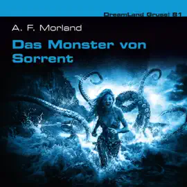 Dreamland Grusel, Folge 81: Das Monster von Sorrent (ungekürzt)