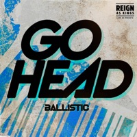 Go Head - Single - Ballistic