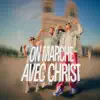 On marche avec Christ