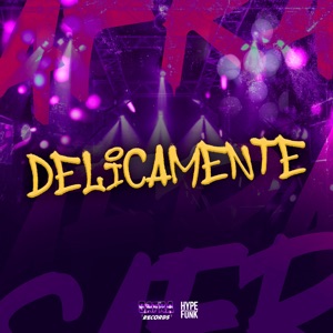 Delicamente (feat. MC Zudo Boladão & Mc 7 Belo)