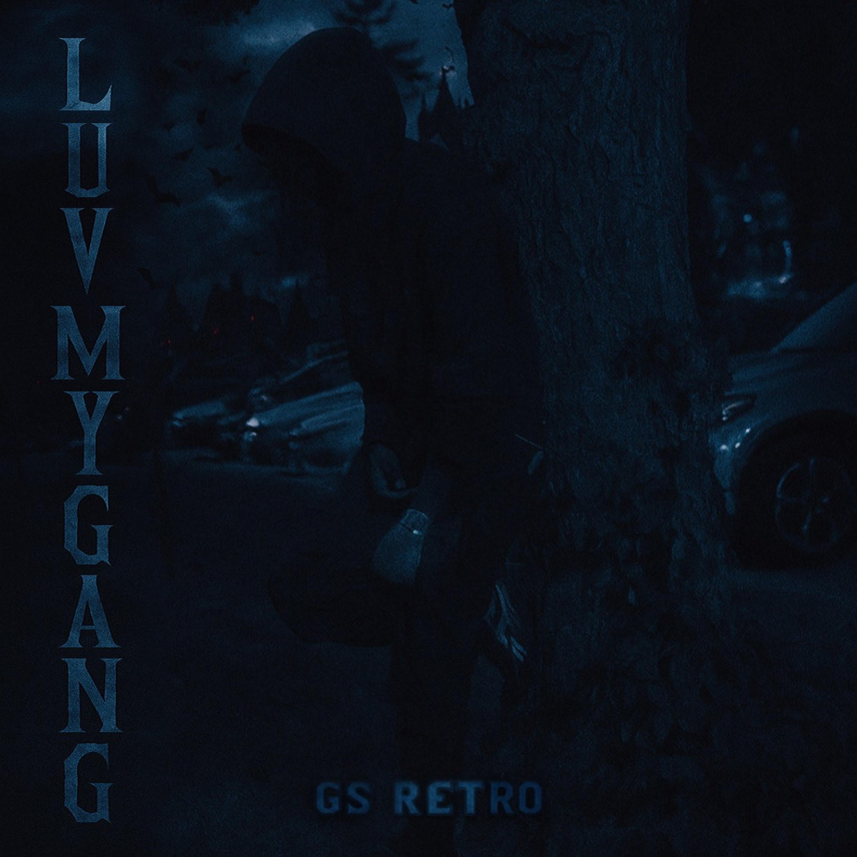 Luv My Gang - GS Retro: Song Lyrics, Music Videos & Concerts