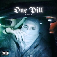 ONE PILL - Single - Dissy S