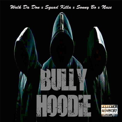 Bully Hoodie (feat. Sonny Bo) - Single