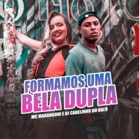Formamos uma Bela Dupla - Single - MC Marangoni & DjCabelinho Do Batô