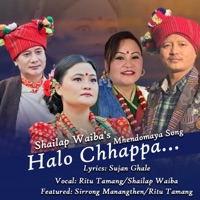 Halo Chappa.. Mhendomaya (feat. Sirrong Manangthen & Ritu Tamang) - Single - Shailap Waiba