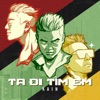 Ta Đi Tìm Em - Single